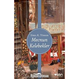 Mecnun Kelebekler - Sibel K. Türker