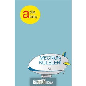 MECNUN KULELERI - ATILLA ATALAY