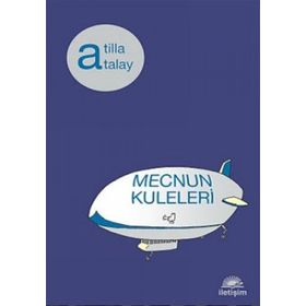 MECNUN KULELERI - ATILLA ATALAY