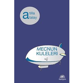 MECNUN KULELERI - ATILLA ATALAY