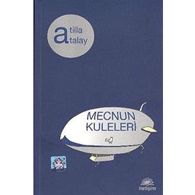 MECNUN KULELERI - ATILLA ATALAY