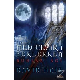 MED CEZIR'I BEKLERKEN - 1 RUHLAR AĞI - DAVID HAIR