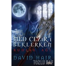 MED CEZIR'I BEKLERKEN - 1 RUHLAR AĞI - DAVID HAIR