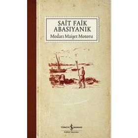 Medarı Maişet Motoru - Sait Faik Abasıyanık