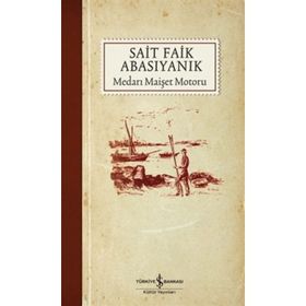 Medarı Maişet Motoru - Sait Faik Abasıyanık