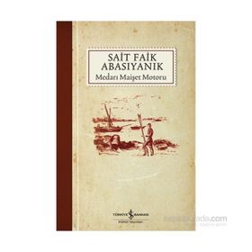 Medarı Maişet Motoru - Sait Faik Abasıyanık