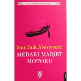 Medarı Maişet Motoru Unutturmadıklarımız Serisi - Sait Faik Abasıyanık