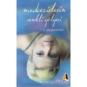 Medcezirlerin Renkli Gölgesi - F. Gülgün Engin