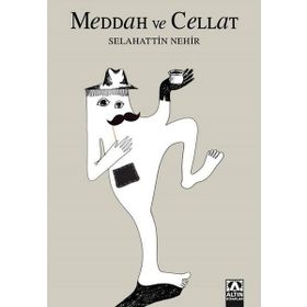 Meddah Ve Cellat - Selahattin Nehir