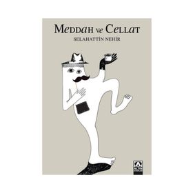Meddah Ve Cellat - Selahattin Nehir
