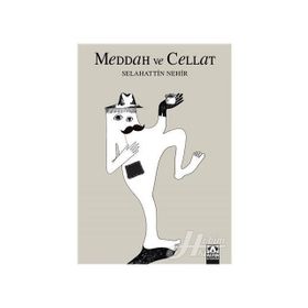 Meddah Ve Cellat - Selahattin Nehir