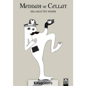 Meddah Ve Cellat - Selahattin Nehir