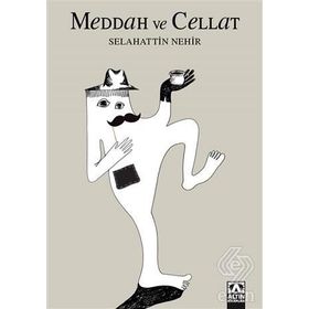 Meddah Ve Cellat - Selahattin Nehir