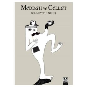 Meddah Ve Cellat - Selahattin Nehir