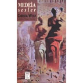 MEDEIA SESLER - CHRISTA WOLF
