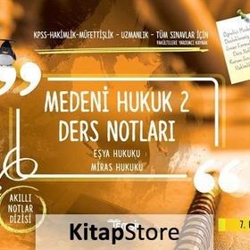 Medeni Hukuk 2 Ders Notları Eşya Hukuku - Miras Hukuku - Kolektif