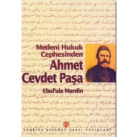 MEDENI HUKUK CEPHESINDEN AHMET CEVDET PAŞA - EBUL ALA MARDIN