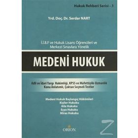 MEDENI HUKUK İ.İ.B.F VE HUKUK LISANS ÖĞRENCILERI VE MERKEZI SINAVLARA YÖNELIK - SERDAR NART