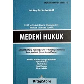 MEDENI HUKUK İ.İ.B.F VE HUKUK LISANS ÖĞRENCILERI VE MERKEZI SINAVLARA YÖNELIK - SERDAR NART