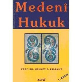 MEDENI HUKUK - MEHMET E.PALAMUT