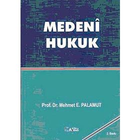 MEDENI HUKUK - MEHMET E.PALAMUT