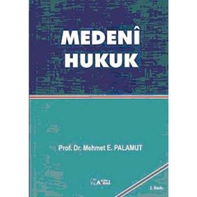 MEDENI HUKUK - MEHMET E.PALAMUT