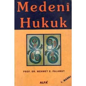 MEDENI HUKUK - MEHMET E.PALAMUT