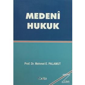 MEDENI HUKUK - MEHMET E.PALAMUT