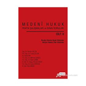 MEDENI HUKUK PRATIK ÇALIŞMALARI VE SINAV SORULARI (CILT 2) - KOLEKTIF