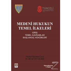 Medeni Hukukun Temel İlkeleri - Hüseyin Yıldız