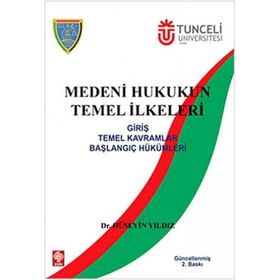 Medeni Hukukun Temel İlkeleri - Hüseyin Yıldız