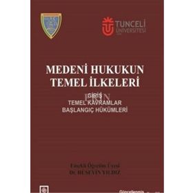 Medeni Hukukun Temel İlkeleri - Hüseyin Yıldız