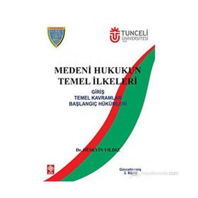 Medeni Hukukun Temel İlkeleri - Hüseyin Yıldız