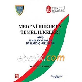 Medeni Hukukun Temel İlkeleri - Hüseyin Yıldız