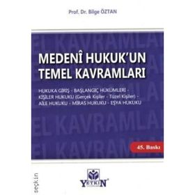 Medeni Hukuk'un Temel Kavramları-Bilge Öztan