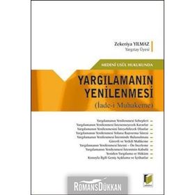MEDENI USÛL HUKUKUNDA YARGILAMANIN YENILENMESI İADE-I MUHAKEME - ZEKERIYA YILMAZ