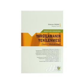 MEDENI USÛL HUKUKUNDA YARGILAMANIN YENILENMESI İADE-I MUHAKEME - ZEKERIYA YILMAZ