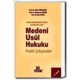 MEDENI USUL HUKUKU PRATIK ÇALIŞMALAR - HAKAN PEKCANITEZ