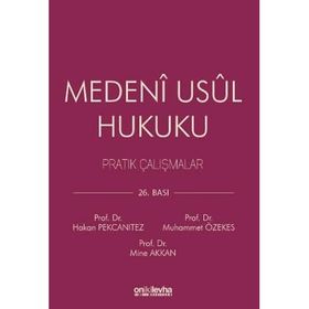 MEDENI USUL HUKUKU PRATIK ÇALIŞMALAR - RAMAZAN ARSLAN;EJDER YILMAZ