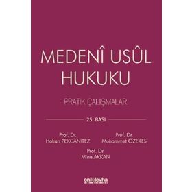 MEDENI USUL HUKUKU PRATIK ÇALIŞMALAR - RAMAZAN ARSLAN;EJDER YILMAZ