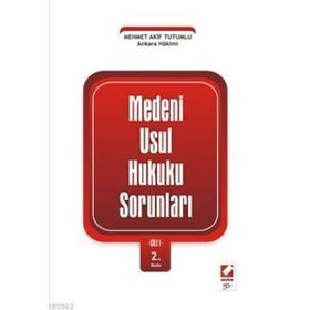MEDENI USUL HUKUKU SORUNLARI - MEHMET AKIF TUTUMLU