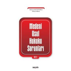 MEDENI USUL HUKUKU SORUNLARI - MEHMET AKIF TUTUMLU