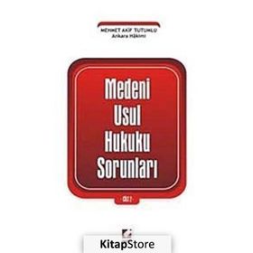 MEDENI USUL HUKUKU SORUNLARI - MEHMET AKIF TUTUMLU