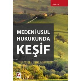 Medeni Usul Hukukunda Keşif - Önder Ege
