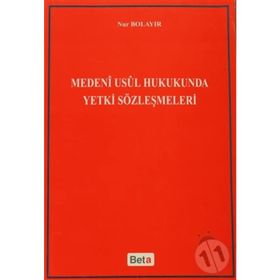 MEDENI USUL HUKUKUNDA YETKI SÖZLEŞMELERİ - NUR BOLAYIR