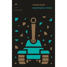 Medenileştirme Vazifesi - Mustafa Suphi Erden