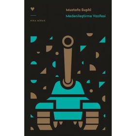Medenileştirme Vazifesi - Mustafa Suphi Erden