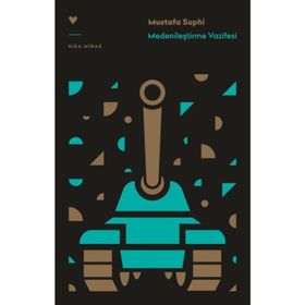 Medenileştirme Vazifesi - Mustafa Suphi Erden