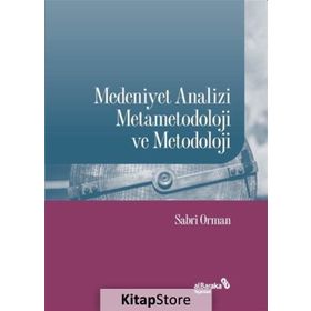 Medeniyet Analizi Metametodoloji Ve Metodoloji - Sabri Orman