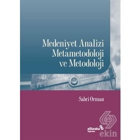 Medeniyet Analizi Metametodoloji Ve Metodoloji - Sabri Orman